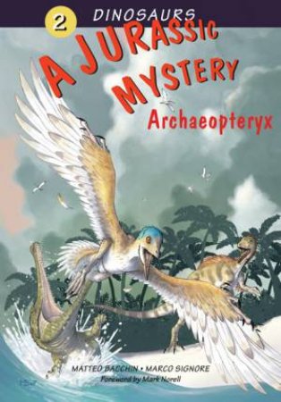 A Jurassic Mystery. Archaeopteryx by Various