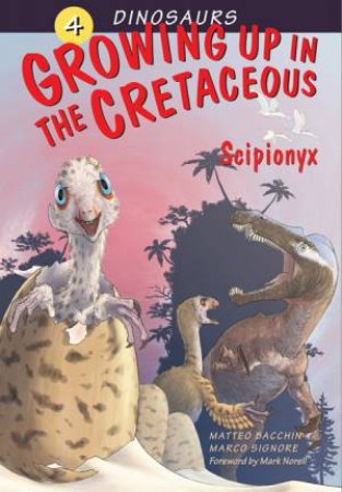 Growing Up In The Cretaceous. Scipionyx