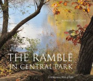 The Ramble in Central Park by Robert A. McCabe