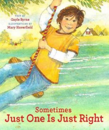 Sometimes Just One Is Just Right by Gayle Byrne