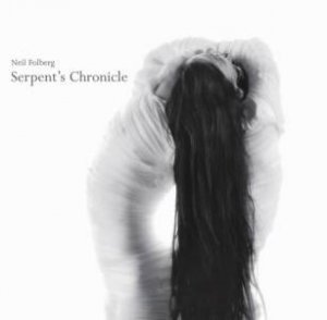 Serpent's Chronicle by Neil Folberg