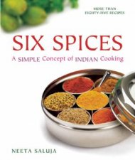 Six Spices A Simple Concept Of Indian Cooking