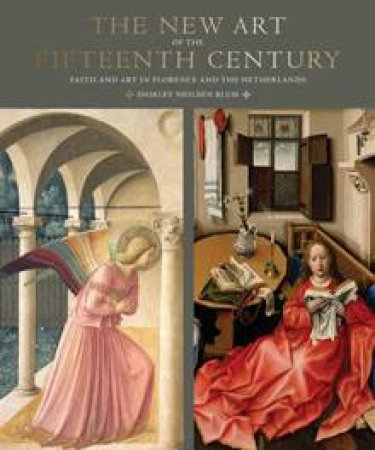 The New Art Of The Fifteenth Century by Shirley Nielsen Blum