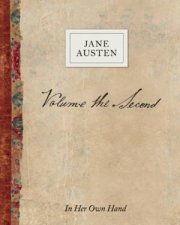 Volume The Second By Jane Austen In Her Own Hand