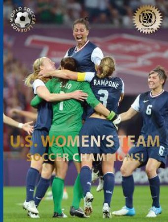 US Women's Team: Soccer Champions by Illugi Jokulsson