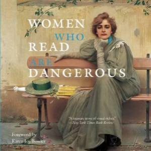 Women Who Read Are Dangerous by Stefan Bollman