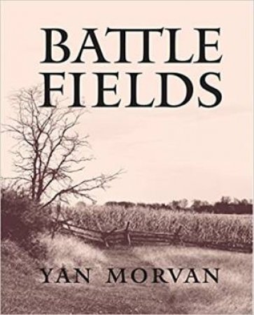 Battlefields by Yan Morvan