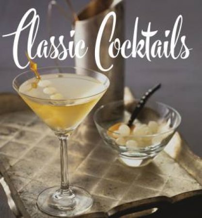 Classic Cocktails by Brian Hoefling