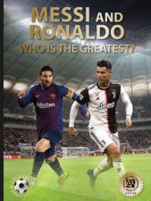 Messi And Ronaldo Who Is The Greatest