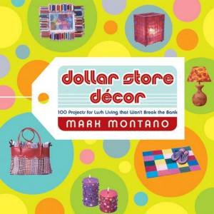 Dollar Store Decor by Mark Montano