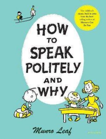 How To Speak Politely And Why by Munro Leaf