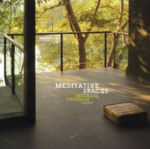 Meditative Spaces by Michael Freeman