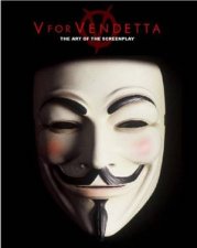 V Is For Vendetta The Art Of The Screenplay