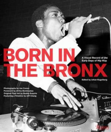 Born in the Bronx by Johan Kugelberg