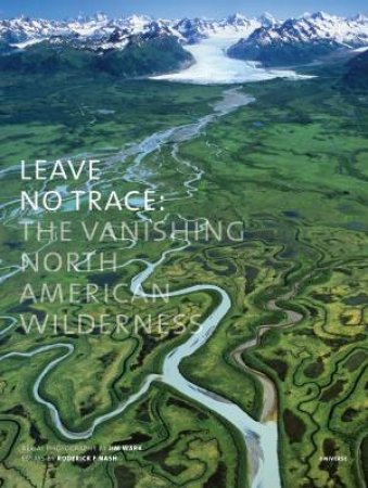 Leave No Trace by Jim Wark