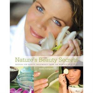 Nature's Beauty Secrets by Dawn Gallagher