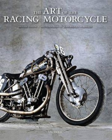 The Art of the Racing Motorcycle by Phillip Tooth