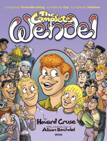 The Complete Wendel by Howard Cruse