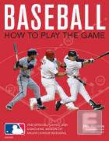 Baseball: Play the MLB Way by Pete Williams