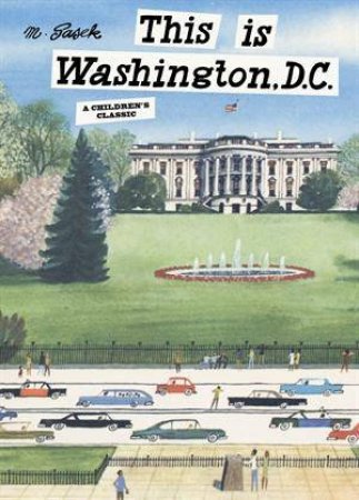 This is Washington, D.C. by M. Sasek