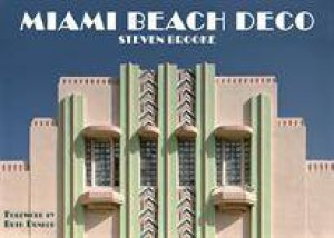 Miami Beach Deco by Steven Brooke