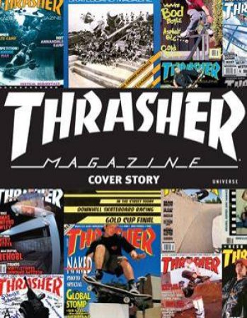 Thrasher Magazine: Cover Story by Various 