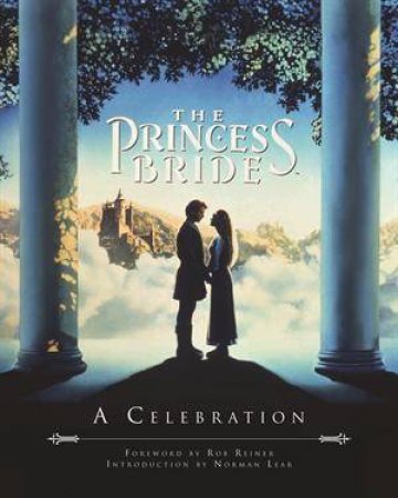 The Princess Bride by Rob Reiner