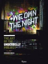 We Own the Night Art of Underbelly