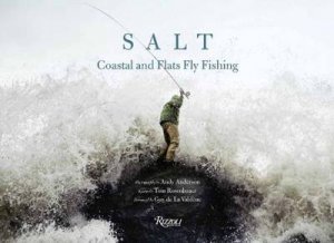 Salt: Coastal and Flats Fly Fishing by Andy Anderson