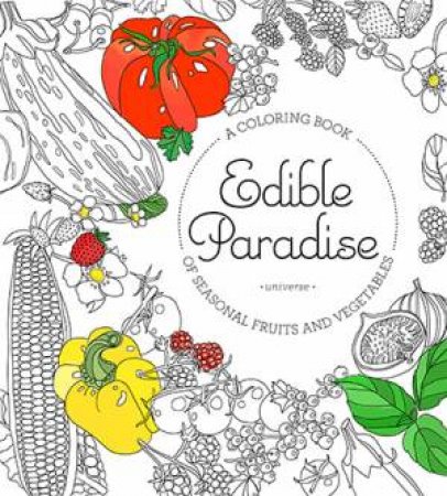 Edible Paradise by Jesse Kanelos-Weiner