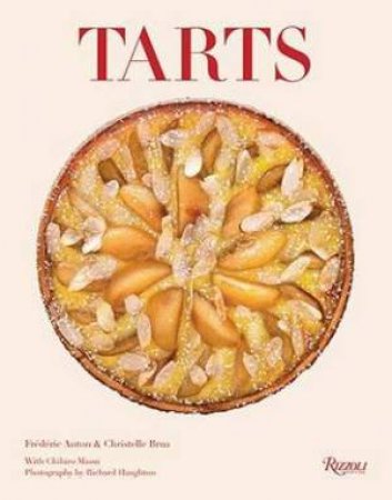 Tarts by Frederic Anton & Christelle Brua