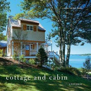 Cottage And Cabin by Linda Leigh Paul