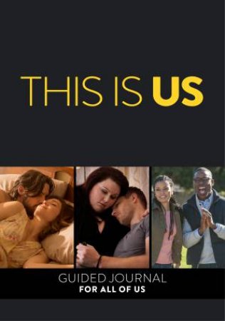 This Is Us: A Guided Journal For All Of Us by Various