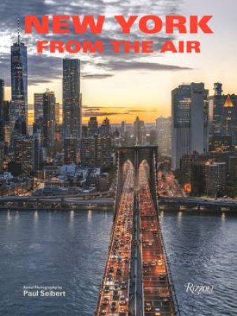 New York From The Air by Paul Seibert