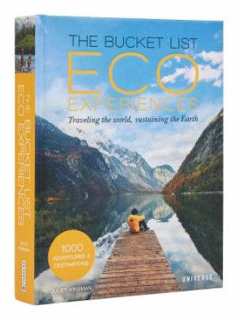 The Bucket List Eco Experiences by Juliet Kinsman