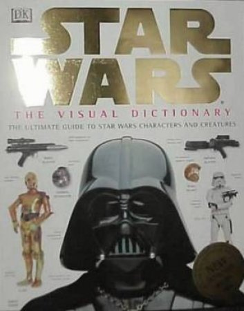 Star Wars: The Visual Dictionary by David Reynolds