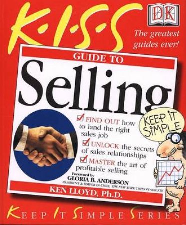 K.I.S.S. Guides: Selling by Ken Lloyd