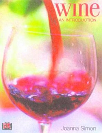 Wine: An Introduction by Joanna Simon