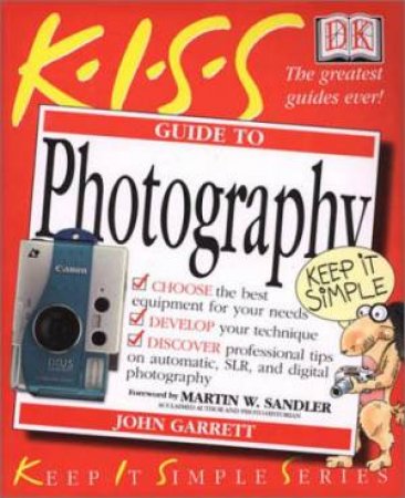 K.I.S.S. Guides: Photography by John Garrett