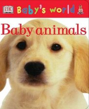 Babys World Baby Animals Board Book