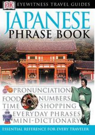 Eyewitness Travel Phrase Book: Japanese by Various