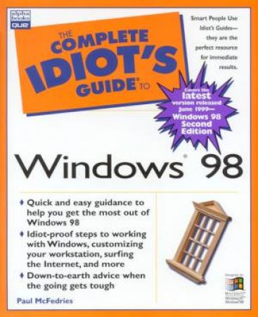 The Complete Idiot's Guide To Windows 98 by Paul McFedries