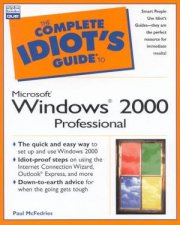 The Complete Idiots Guide To Microsoft Windows 2000 Professional