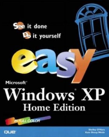 Easy Microsoft Windows XP Home by Shelley O'Hara