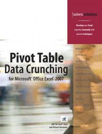 Pivot Table Data Crunching For Microsoft Office Excel 2007 by Jelen & Alexander