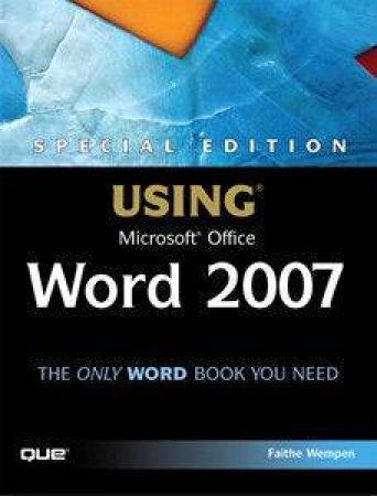 Special Edition Using Microsoft Office Word 2007 - Book & CD by Wempen