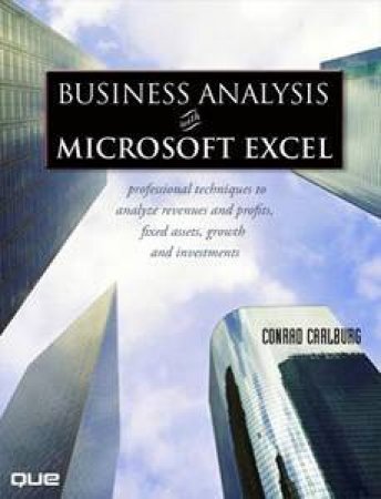 Business Analysis With Microsoft Excel by Conrad Carlberg