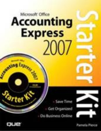 Microsoft Office Accounting Express 2007 Starter Kit by Pamela Pierce