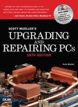 Upgrading and Repairing PCs - 18th Edition by Scott Mueller