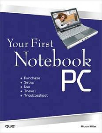 Your First Notebook PC by Michael Miller